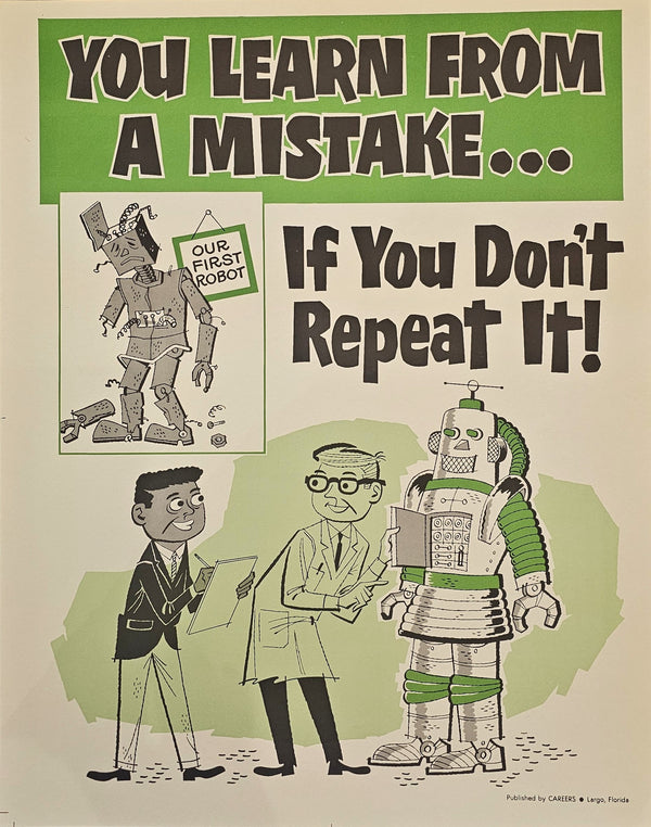 You Learn from a Mistake, If You Don't Repeat It- Motivational Poster - Authentic Vintage Posters