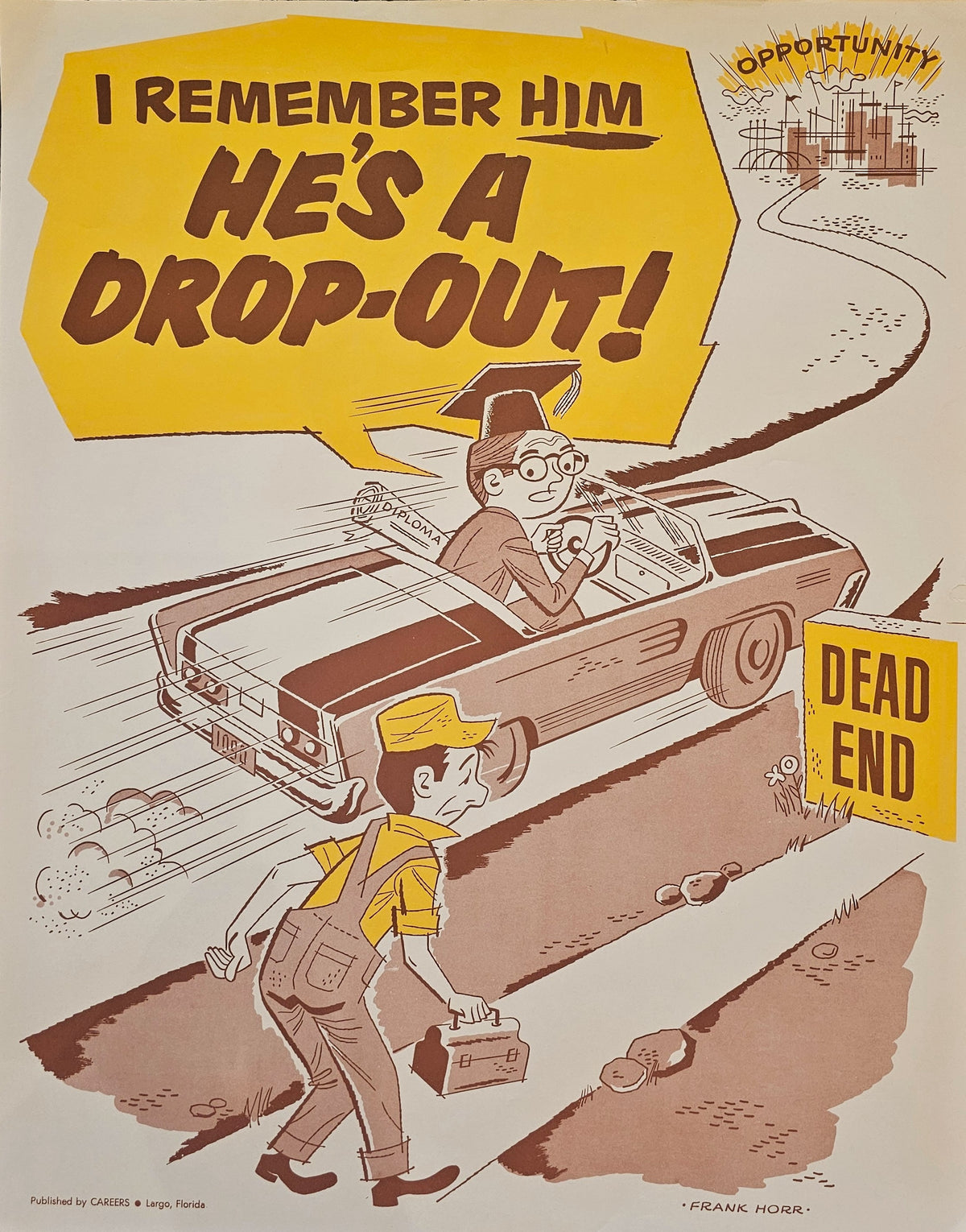 I Remember Him, He's a Drop-Out!- Motivational Poster - Original Vintage Poster