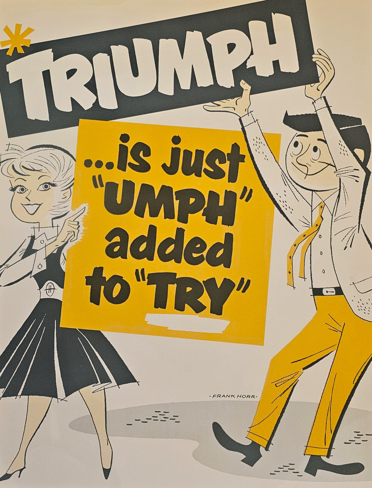 Triumph is just "UMPH" added to 'TRY"- Motivational Poster - Original Vintage Poster