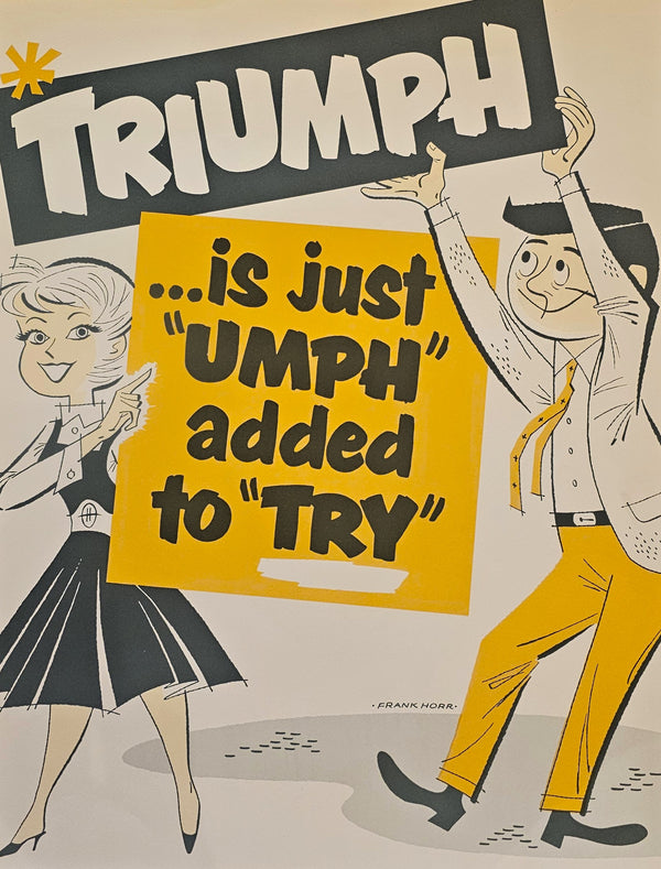 Triumph is just "UMPH" added to 'TRY"- Motivational Poster - Original Vintage Poster