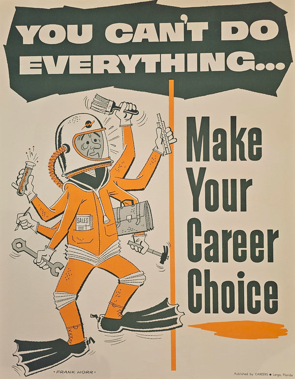 You Can't Do Everything, Make Your Career Choice- Motivational Poster - Original Vintage Poster