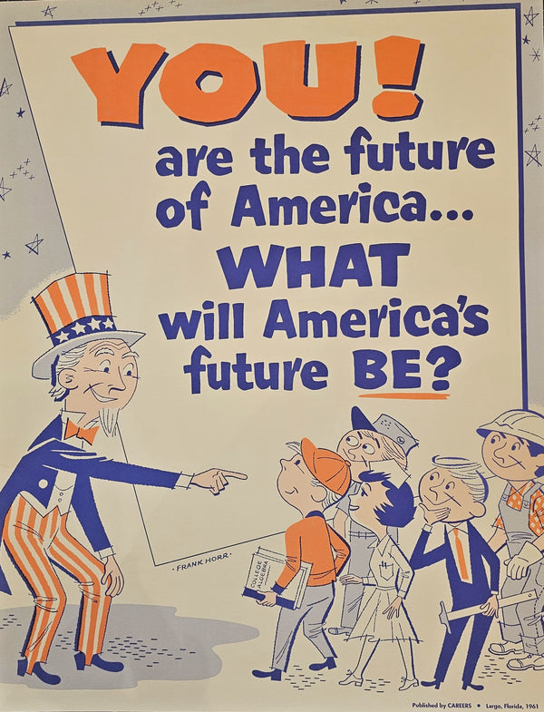 You are the Future of America- Motivational Poster - Original Vintage Poster