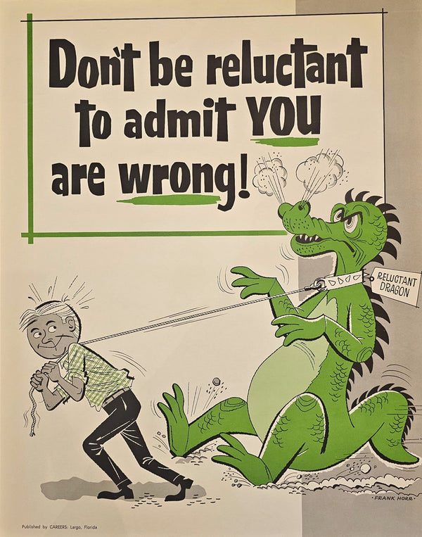 Don't Be Reluctant to Admit You are Wrong!- Motivational Poster - Original Vintage Poster